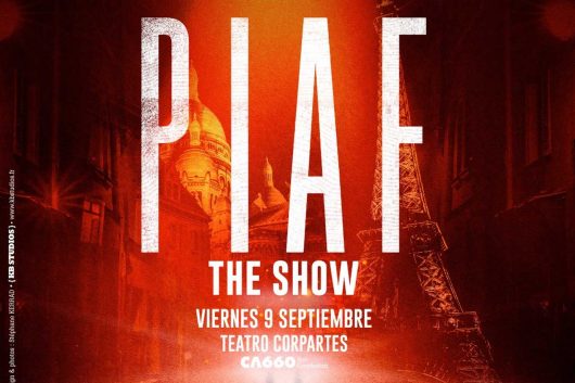 Piaf! - The Show este 9 de septiembre en Teatro CorpArtes